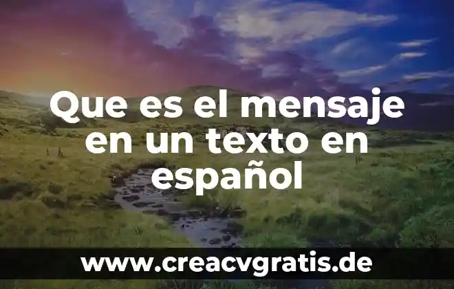 Que es texto a renglon seguido 3 Que es el mensaje en un texto en español