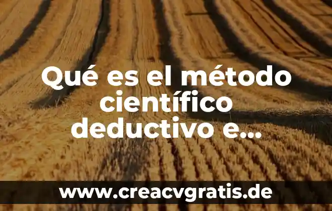 Que es el razonamiento deductivo filosofia 5 Qué es el método científico deductivo e inductivo