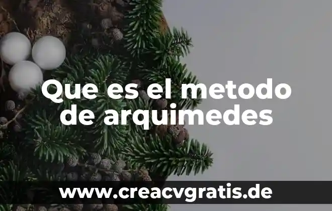 Qué es el método empírico en filosofía 5 Que es el metodo de arquimedes