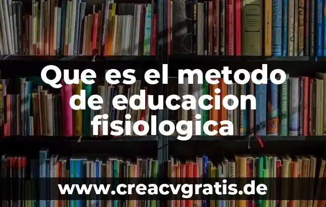 Qué es síntesis del agua 7 Que es el metodo de educacion fisiologica