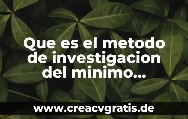 Que es el paradigma interpretativo en una investigacion 6 Que es el metodo de investigacion del minimo cuadrado