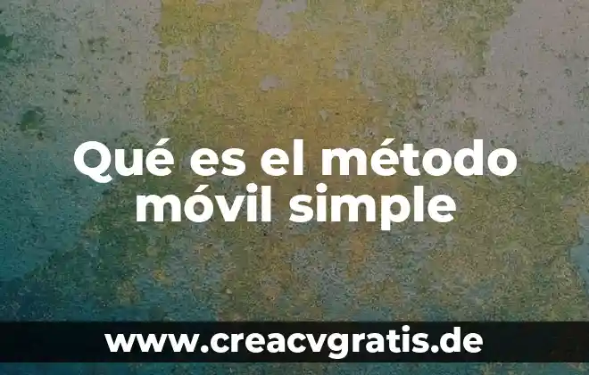 Información de que es un mensaje explícito 8 Qué es el método móvil simple