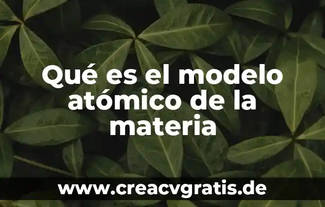 Qué es el número atómico en los elementos químicos 3 Qué es el modelo atómico de la materia