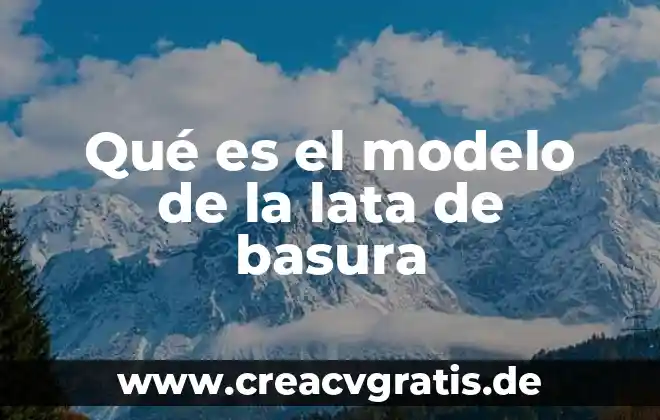 Que es un modelo en sketchup 8 Qué es el modelo de la lata de basura