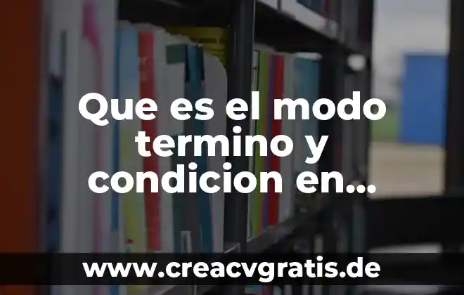 Que es el hombre en derecho 7 Que es el modo termino y condicion en derecho