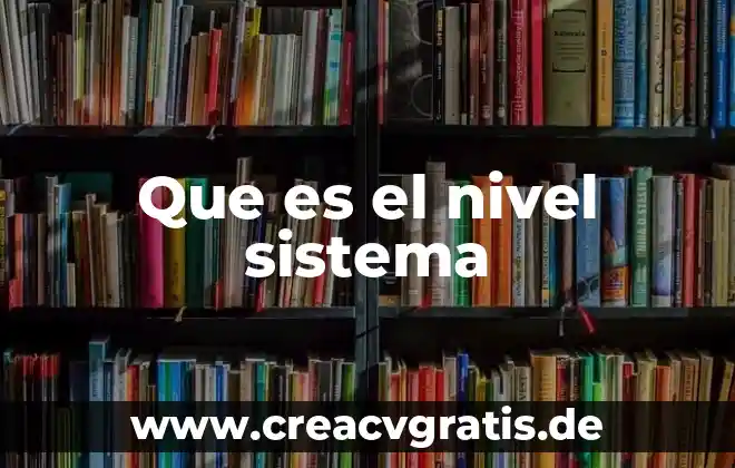 Medidor de nivel del agua que es 3 Que es el nivel sistema