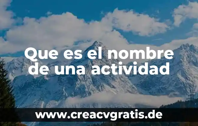 Actividad consciente que es 5 Que es el nombre de una actividad