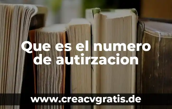 9212180515 De que es este número 6 Que es el numero de autirzacion