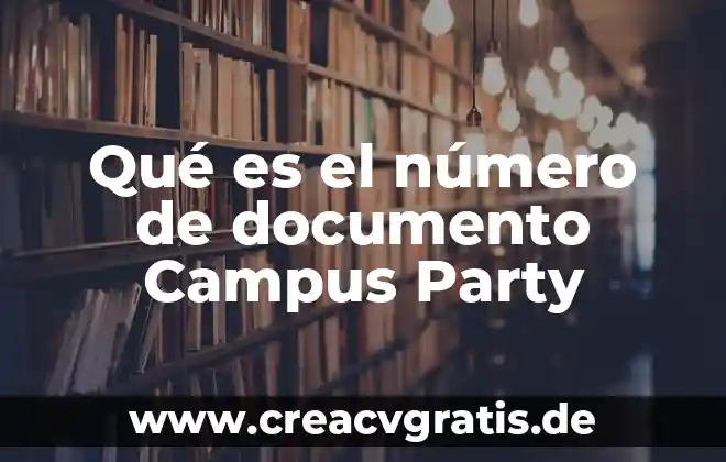 Número SSID modem que es 6 Qué es el número de documento Campus Party