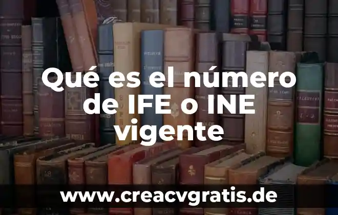 Número o variedad de conductas que es 5 Qué es el número de IFE o INE vigente