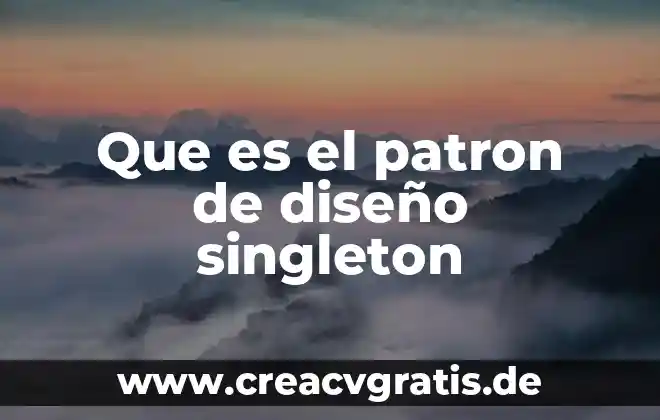 Que es un cronograma de diseño logico 8 Que es el patron de diseño singleton