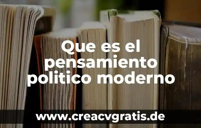 Que es un sistema constructivo en arquitectura moderno 4 Que es el pensamiento politico moderno