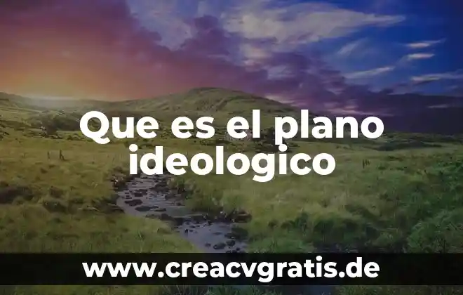 Que es ubicar en un plano cartesiano 3 Que es el plano ideologico
