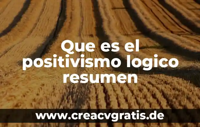 Qué es el positivismo lógico en psicología 6 Que es el positivismo logico resumen