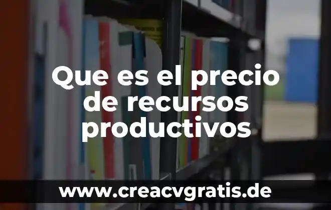 Qué es mapping 3D 360 7 Que es el precio de recursos productivos