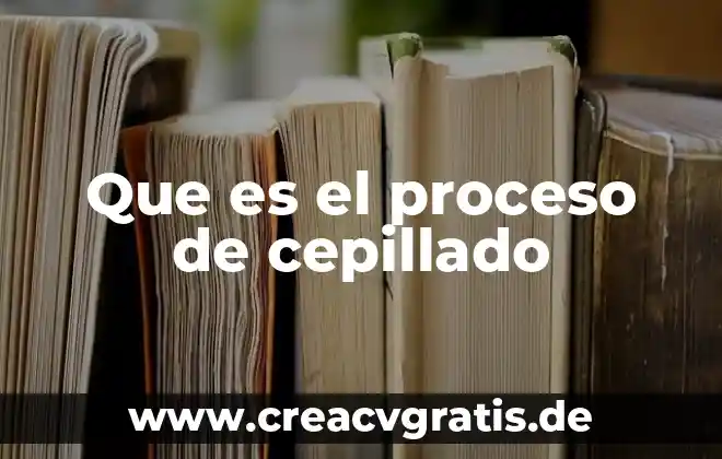 Que es el codgo de comercio 4 Que es el proceso de cepillado