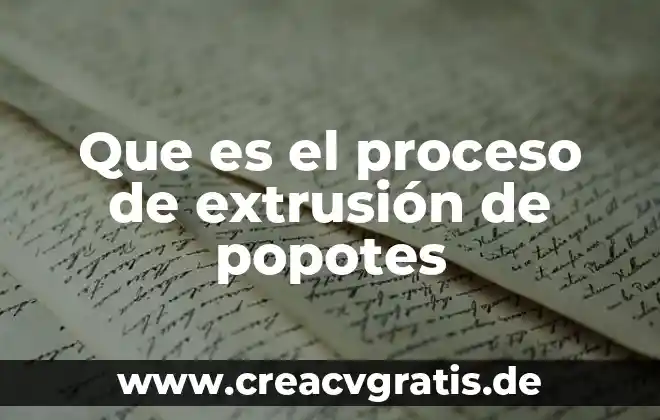 Que es el proceso gruas 5 Que es el proceso de extrusión de popotes