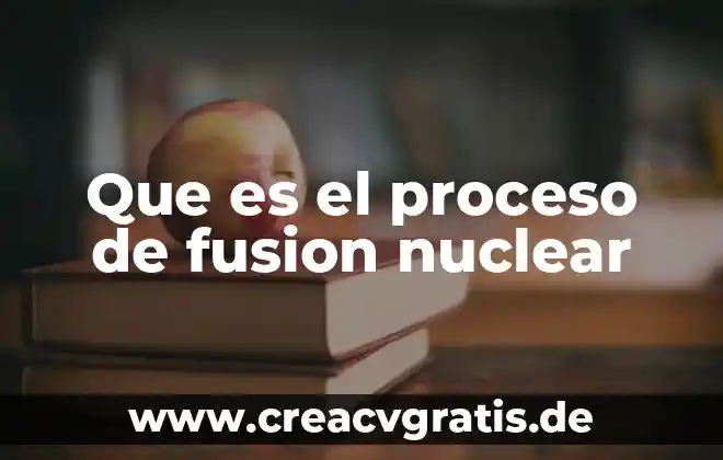 Que es fusion del agua para niños 5 Que es el proceso de fusion nuclear