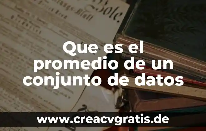 Que es analista base de datos funciones 4 Que es el promedio de un conjunto de datos