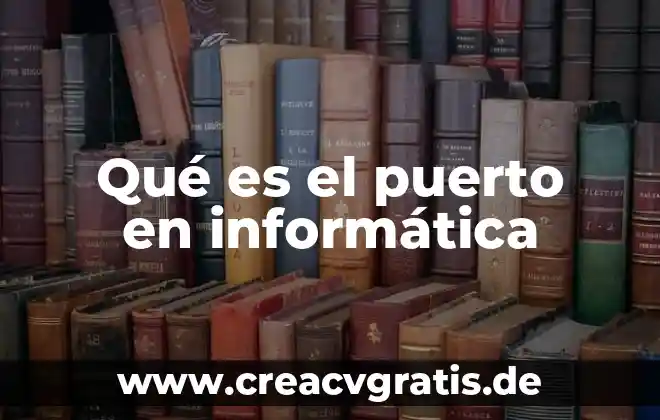 Tipos de turismo que es posible practicar en Puerto Vallarta 7 Qué es el puerto en informática