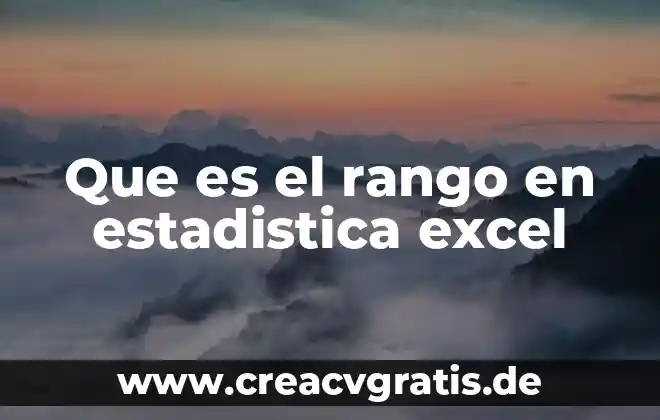 Qué es un teorema y tipos en estadística 8 Que es el rango en estadistica excel