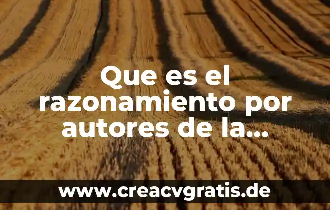 Puic unam que es 8 Que es el razonamiento por autores de la unam