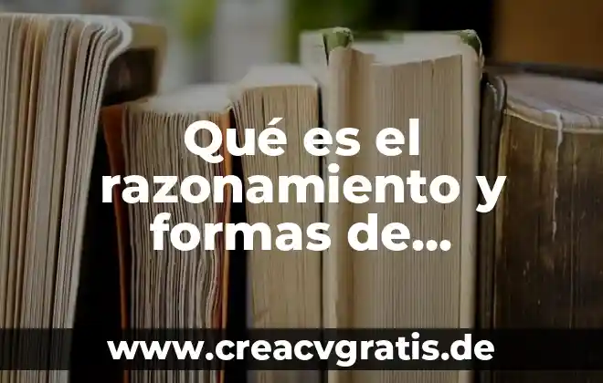Que es formato razonamiento diagnostico 8 Qué es el razonamiento y formas de razonamiento