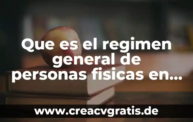 Personas susceptibles que es 4 Que es el regimen general de personas fisicas en mexico