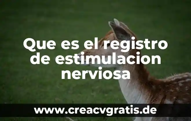 Qué es lada en un registro de población 7 Que es el registro de estimulacion nerviosa