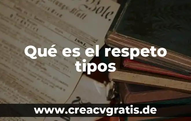 Que es depurar una computadora 8 Qué es el respeto tipos