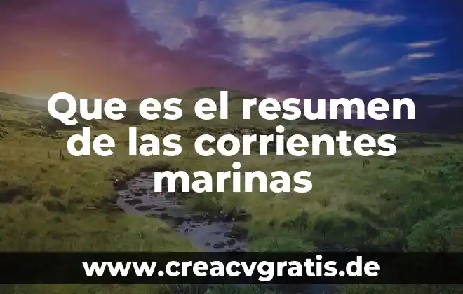 Resumen de la iso 19011 que es 3 Que es el resumen de las corrientes marinas