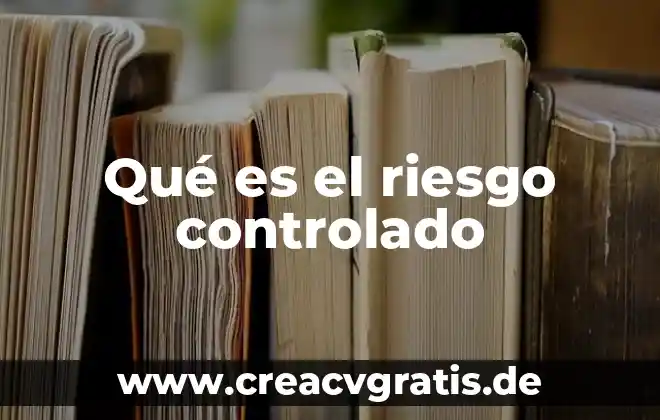Factores de riesgo de violencia que es 6 Qué es el riesgo controlado