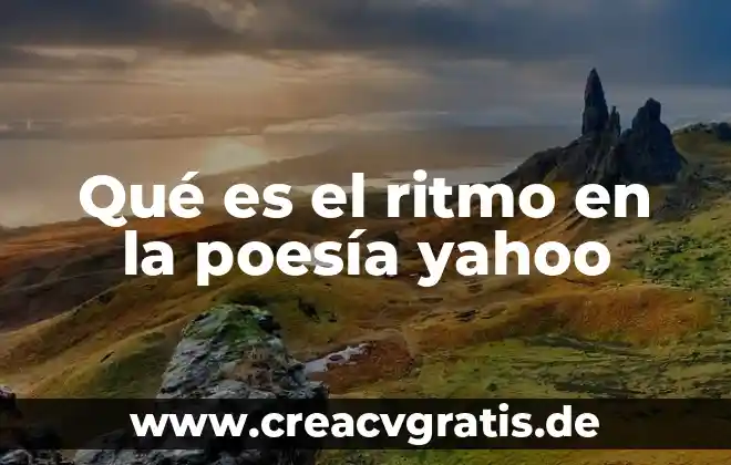 Que es valorar el ritmo de trabajo 8 Qué es el ritmo en la poesía yahoo