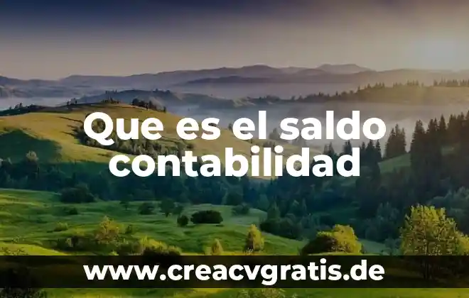 Que es saldo real en contabilidad 6 Que es el saldo contabilidad