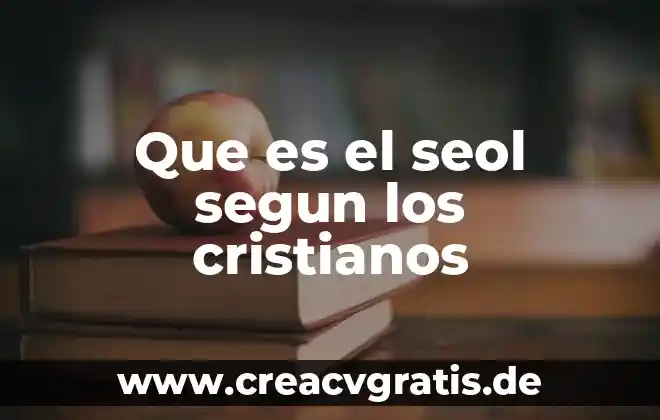 Que es la gripe segun las creencias populares 7 Que es el seol segun los cristianos