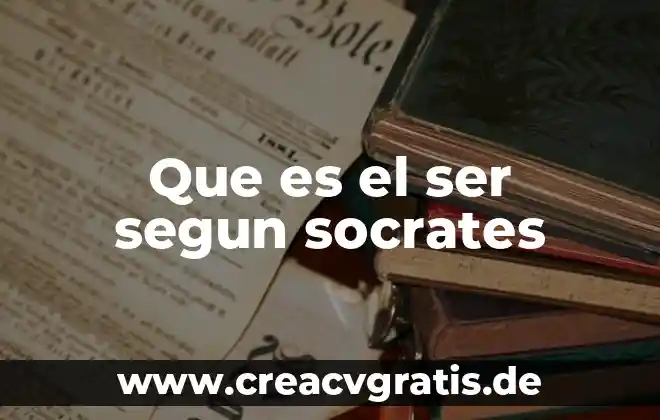 Que es ser ecléctico 4 Que es el ser segun socrates