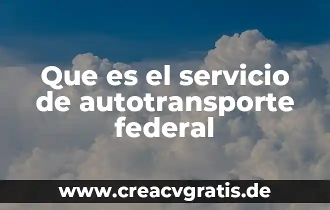Qué es la jubilación según la ley federal del trabajo 4 Que es el servicio de autotransporte federal