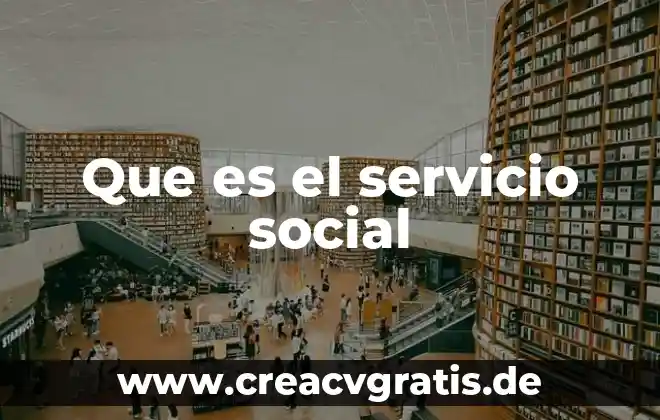 Alias del servicio que es 4 Que es el servicio social