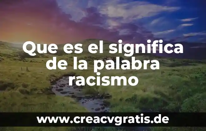 Qué es la palabra young en español 3 Que es el significa de la palabra racismo