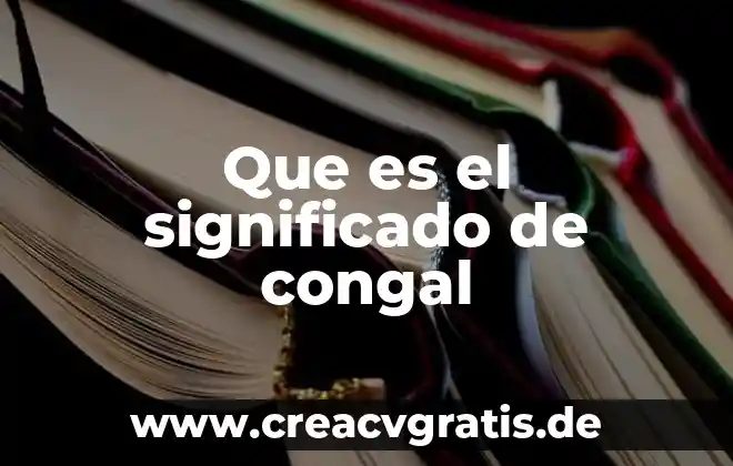 Que es determinista significado 6 Que es el significado de congal