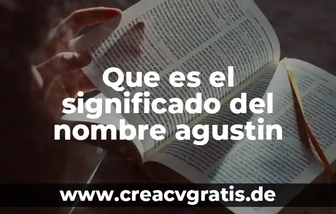 Que es una norma significado 4 Que es el significado del nombre agustin