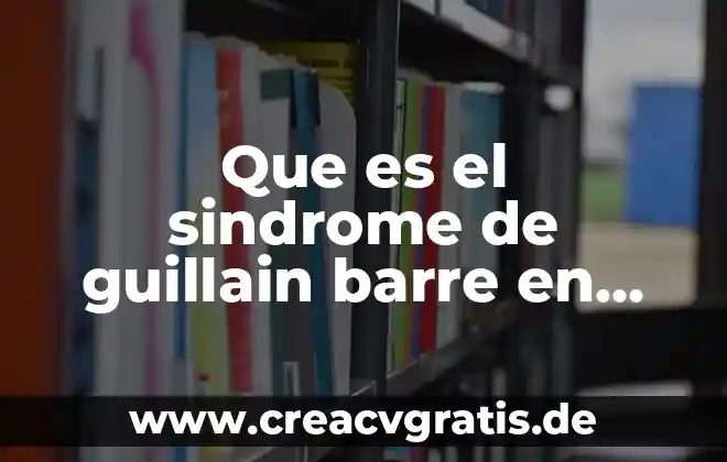 Que es la adaptacion los tres tipos 7 Que es el sindrome de guillain barre en niños