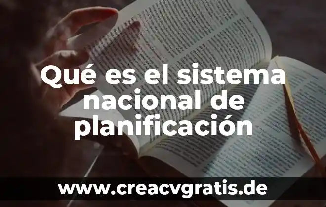 Que es resultante de un sistema de fuerzas 3 Qué es el sistema nacional de planificación