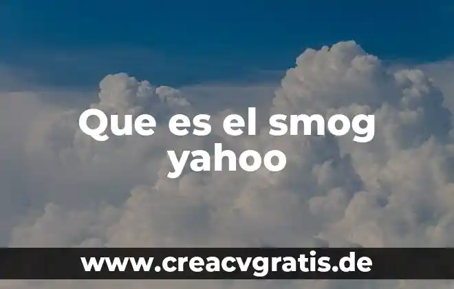 Que es insignia yahoo 3 Que es el smog yahoo