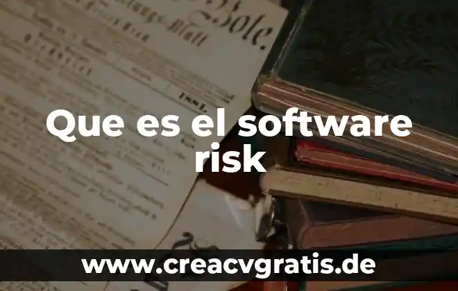 Software sifrados que es y tipos 8 Que es el software risk