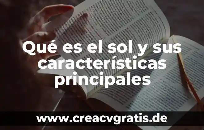 Que es un producto natural y los principales 4 Qué es el sol y sus características principales