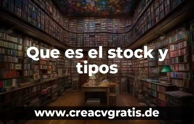 Qué es tarifa y sus tipos 4 Que es el stock y tipos