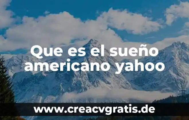 Que es partes por millón yahoo 5 Que es el sueño americano yahoo