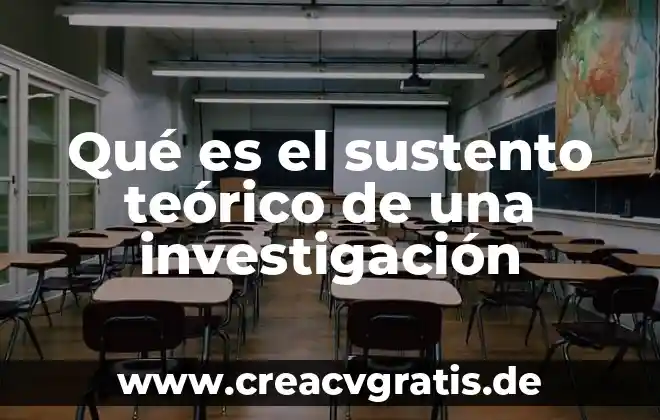 Qué es un marco teórico según definición 5 Qué es el sustento teórico de una investigación