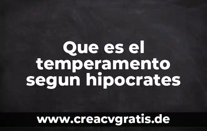 Qué es el temperamento del niño concepto de Jerome Kagan 5 Que es el temperamento segun hipocrates